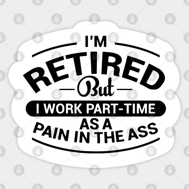 I'm Retired Sticker by wolulas